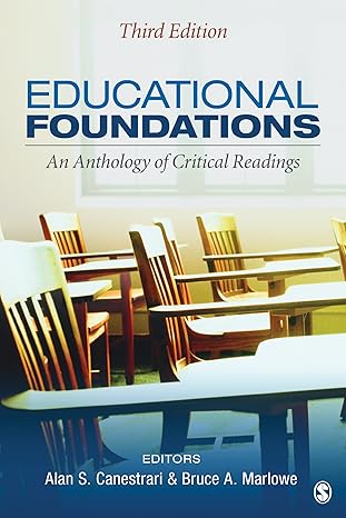 educational foundations an anthology of critical readings 1st edition alan s canestrari ,bruce a marlowe