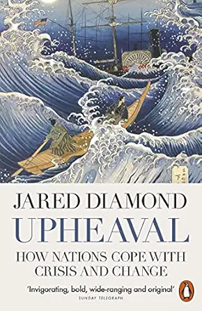 upheaval how nations cope with crisis and change 1st edition jared diamond 0141977787, 978-0141977782