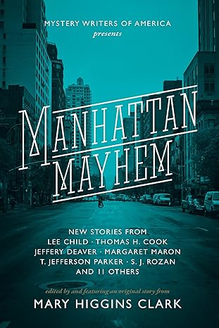 manhattan mayhem new crime stories from mystery writers of america new crime stories from mystery writers of