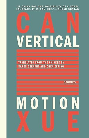 vertical motion 1st edition can xue ,karen gernant ,chen zeping 1934824372, 978-1934824375
