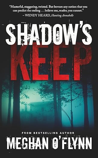 shadows keep a novel 1st edition meghan o\\\\\\\'flynn 1947748963, 978-1947748965