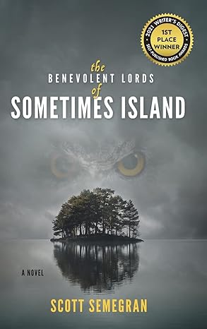 the benevolent lords of sometimes island 1st edition scott semegran 108785685x, 978-1087856858