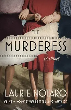the murderess a novel 1st edition laurie notaro 166251221x, 978-1662512216