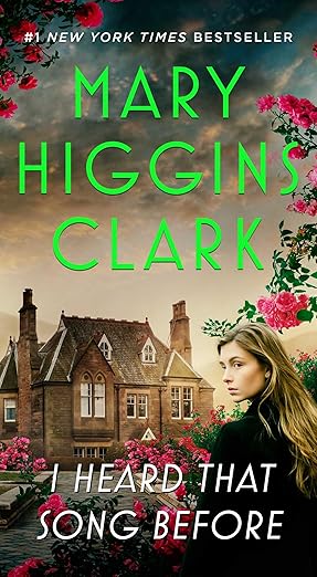 i heard that song before a novel 1st edition mary higgins clark 166807866x, 978-1668078662