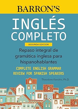 ingles completo 1st edition barron\\\\\\\'s educational series ,theodore kendris ph d 1438010494,