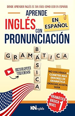 aprende ingla s en espaa ol grama tica ba sica nivel 1 para latinos / hispanos donde aprender inglas es tan
