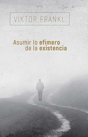 asumir lo efa mero de la existencia 1st edition viktor frankl ,manuel cuesta ,gabriel nunes 842544974x,