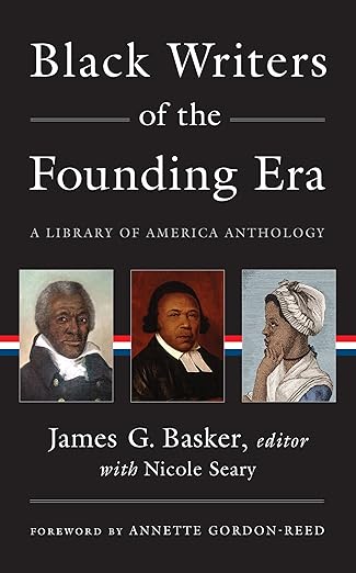 black writers of the founding era a library of america anthology 1st edition james g basker ,nicole seary