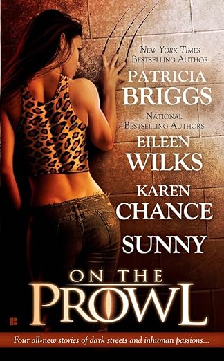 on the prowl 1st edition patricia briggs ,eileen wilks ,karen chance ,sunny 0425216594, 978-0425216590