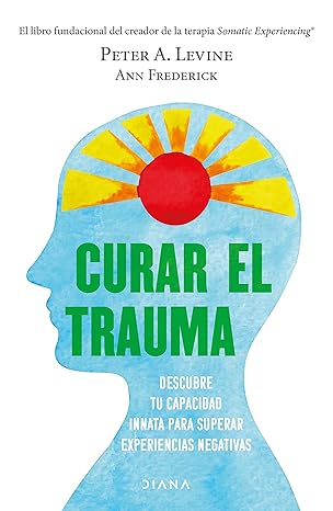 curar el trauma 1st edition peter levine 6070789466, 978-6070789465