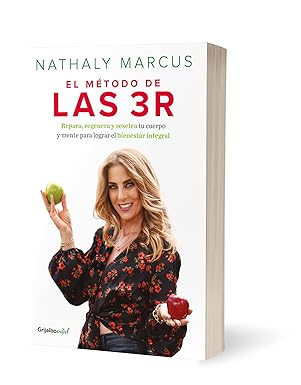 el matodo de las 3 r repara regenera y resetea tu cuerpo y mente para lograr el bienestar integral / the