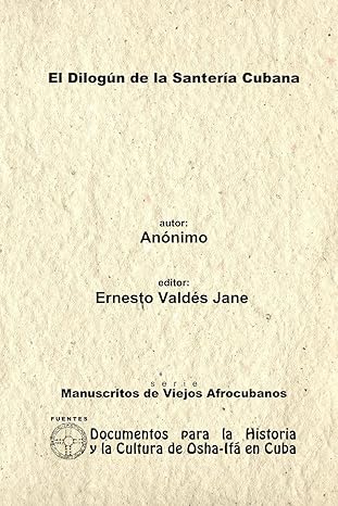 el diloga n de la santera a cubana libreta de santera a ana nima 1st edition ernesto valda c s jane