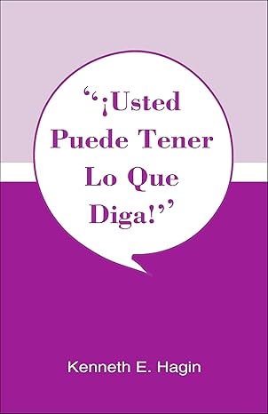 usted puede tener lo que diga 1st edition kenneth e hagin 0892761547, 978-0892761548