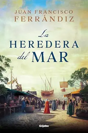 la heredera del mar / heiress of the sea 1st edition juan francisco ferra ndiz 8425366879, 978-8425366871
