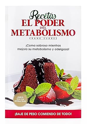 recetas el poder del metabolismo por frank sua rez coma sabroso mientras mejora su metabolismo y adelgaza 1st