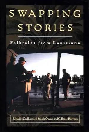 swapping stories folktales from louisiana 1st edition carl lindahl ,maida owens ,c rena c e harvison