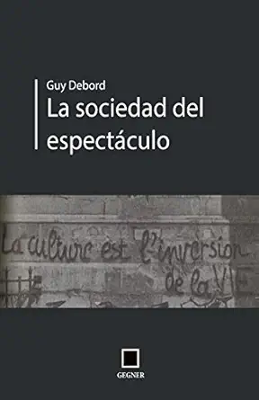 la socidad del especta culo 1st edition guy debord ,colectivo maldeojo 8496875660, 978-8496875661