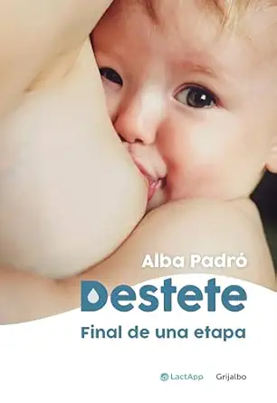 destete final de una etapa / weaning the end of a phase 1st edition alba padra 8418055006, 978-8418055003