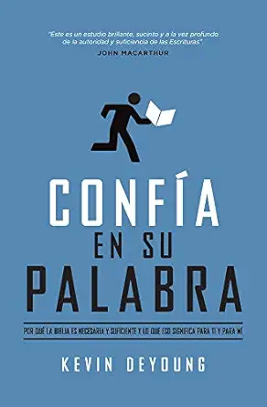confa a en su palabra por qua la biblia es necesaria y suficiente y lo que eso significa para ti y para ma