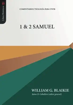 1 and 2 samuel 1st edition william g blaikie ,jaime d caballero ,edher j cavero 6125034682, 978-6125034687
