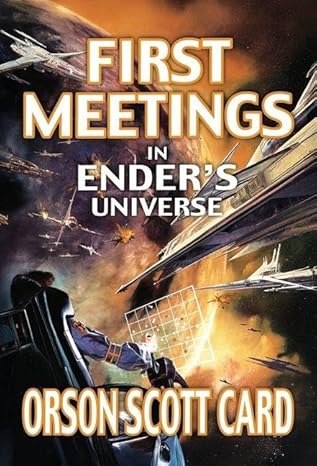 first meetings in enders universe 1st edition orson scott card 1250442923, 978-1250442925
