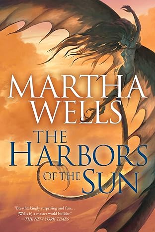 the harbors of the sun volume five of the books of the raksura 1st edition martha wells 1597809330,