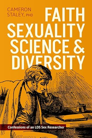 confessions of an lds sex researcher 1st edition cameron staley 1961471043, 978-1961471047