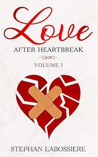 finding love after heartbreak volume i 1st edition stephan labossiere ,stephan speaks 0998018945,