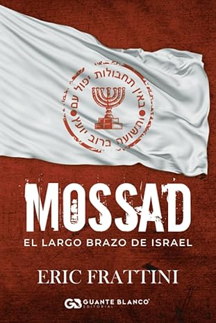 mossad el largo brazo de israel 1st edition eric frattini 8418151420, 978-8418151422