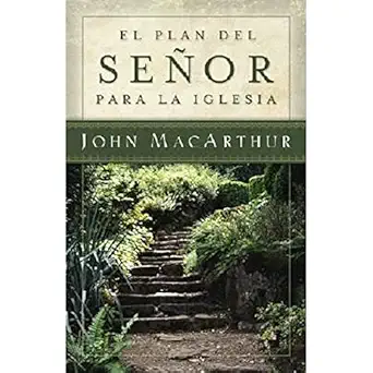 el plan del sea or para la iglesia 1st edition john macarthur 0825415349, 978-0825415340