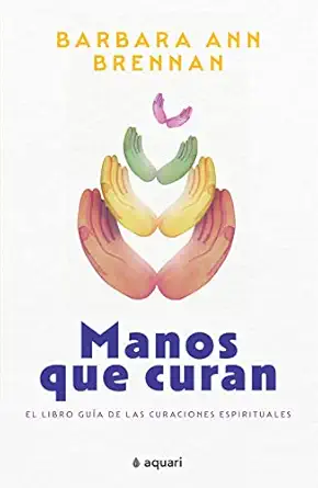 manos que curan 1st edition barbara ann brennan 6070790537, 978-6070790539