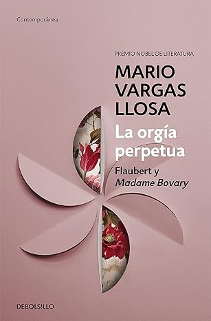 la orga a perpetua / the perpetual orgy flaubert and madame bovary 1st edition mario vargas llosa 8490626170,