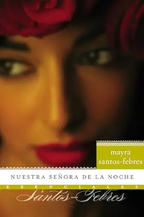 nuestra senora de la noche novela 1st edition mayra santos febres 0061626732, 978-0061626739