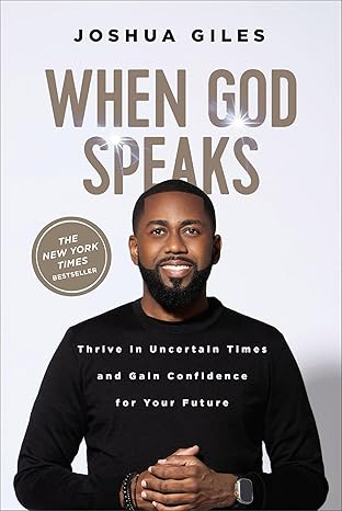 when god speaks thrive in uncertain times and gain confidence for your future 1st edition joshua giles