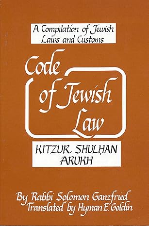 code of jewish law 1st edition solomon ganzfried ,hyman e goldin 0884827798, 978-0884827795