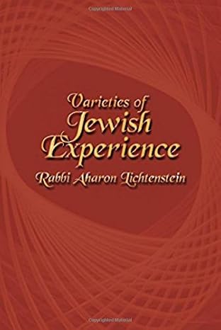 varieties of jewish experience 1st edition aharon lichtenstein 160280186x, 978-1602801868