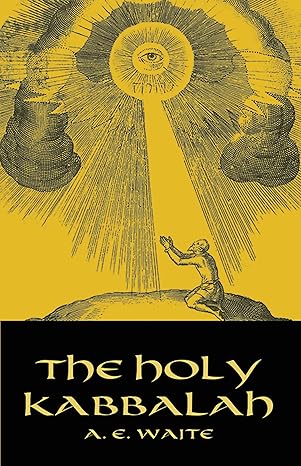 the holy kabbalah 1st edition a e waite 048643222x, 978-0486432229