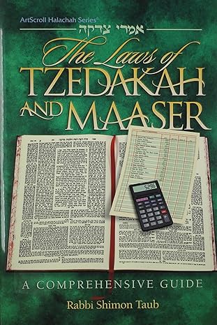 the laws of tzedakah and maaser imre tsedakaki ah a comprehensive guide 1st edition shimon taub 1578195896,
