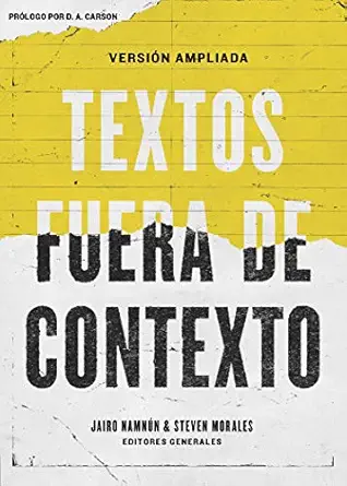 textos fuera de contexto texts outside of context 1st edition coalicia n por el evangelio ,jairo e namna n
