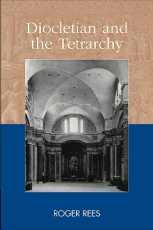 diocletian and the tetrarchy 1st edition roger rees 0748616616, 978-0748616619