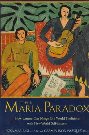 the maria paradox 1st edition rosa maria gill ,carmen inoa vasquez 0399141596, 978-0399141591