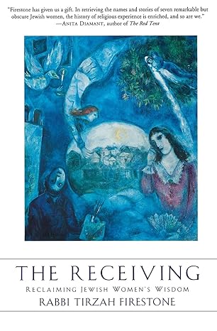 the receiving reclaiming jewish womens wisdom 1st edition tirzah firestone 0060082712, 978-0060082710