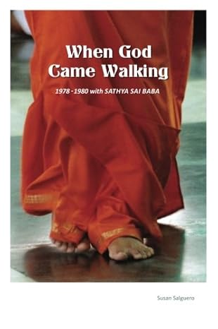 when god came walking 1978 1980 with sathya sai baba 1st edition susan salguero 1503249816, 978-1503249813
