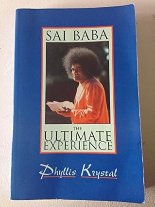 sai baba the ultimate experience 1st edition phyllis krystal 0877287945, 978-0877287940