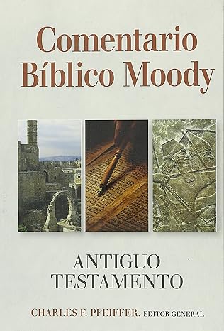 comentario ba blico moody antiguo testemento 1st edition charles f pfeiffer 0825456967, 978-0825456961
