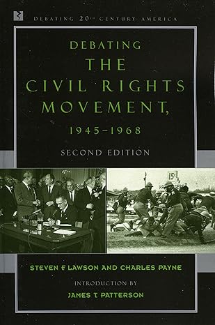 debating the civil rights movement 1945 1968 1st edition steven f lawson 0742551091, 978-0742551091