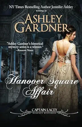 the hanover square affair 1st edition ashley gardner ,jennifer ashley 1547277599, 978-1547277599
