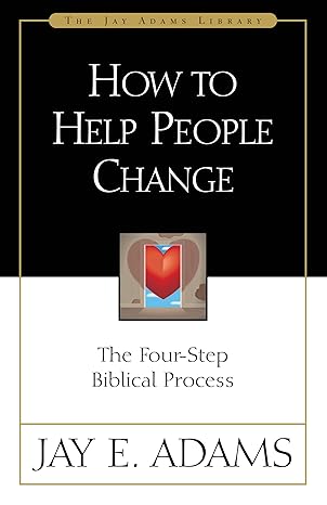 how to help people change 1st edition jay e adams 027483992x, 978-0310511816