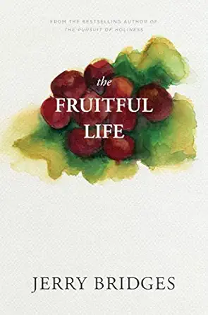 the fruitful life 1st edition jerry bridges 1600060277, 978-1600060274