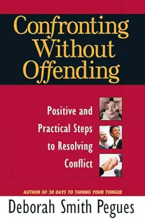 confronting without offending positive and practical steps to resolving conflict 1st edition deborah smith